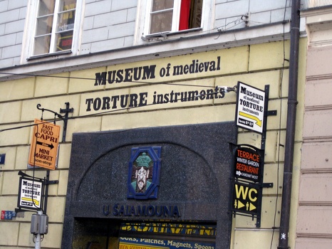 Can't miss the Museum of Medieval Torture Instruments!